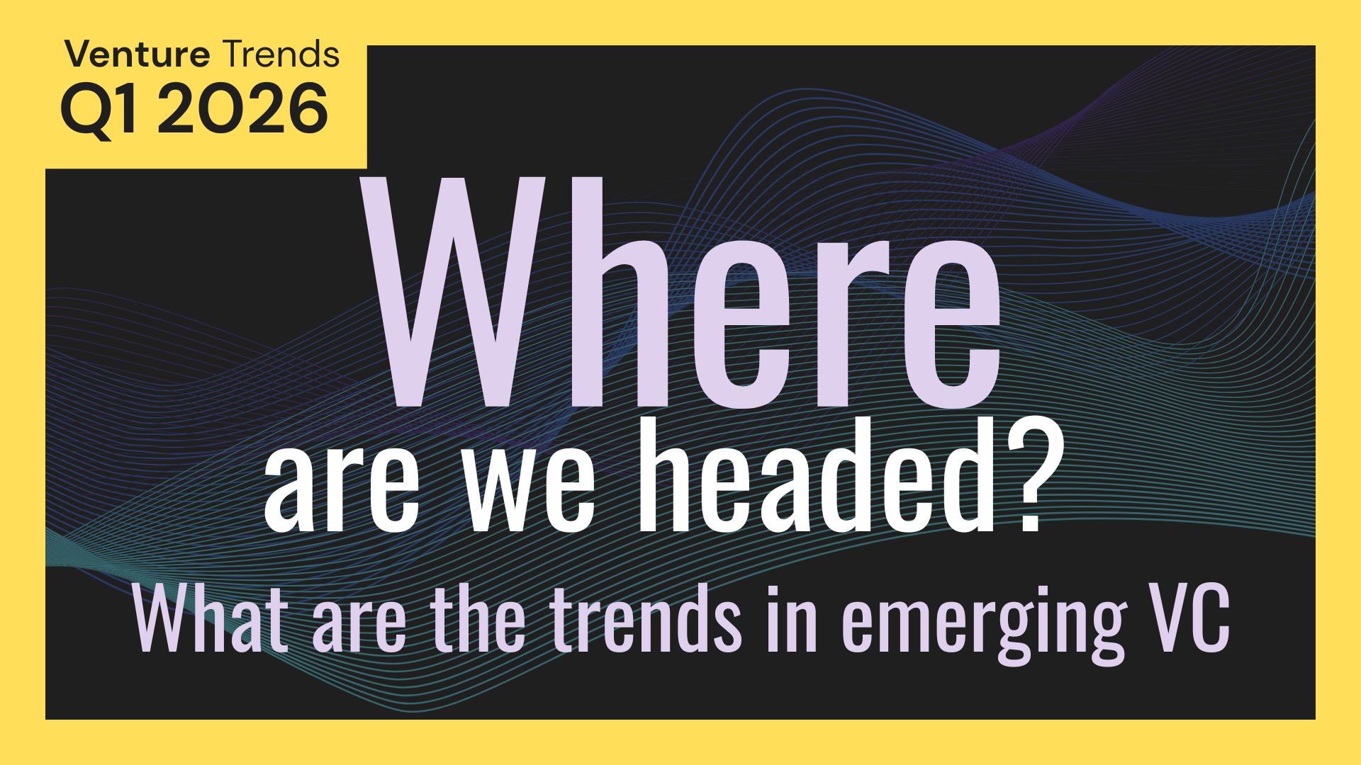 Q2 2026 Venture Trends
