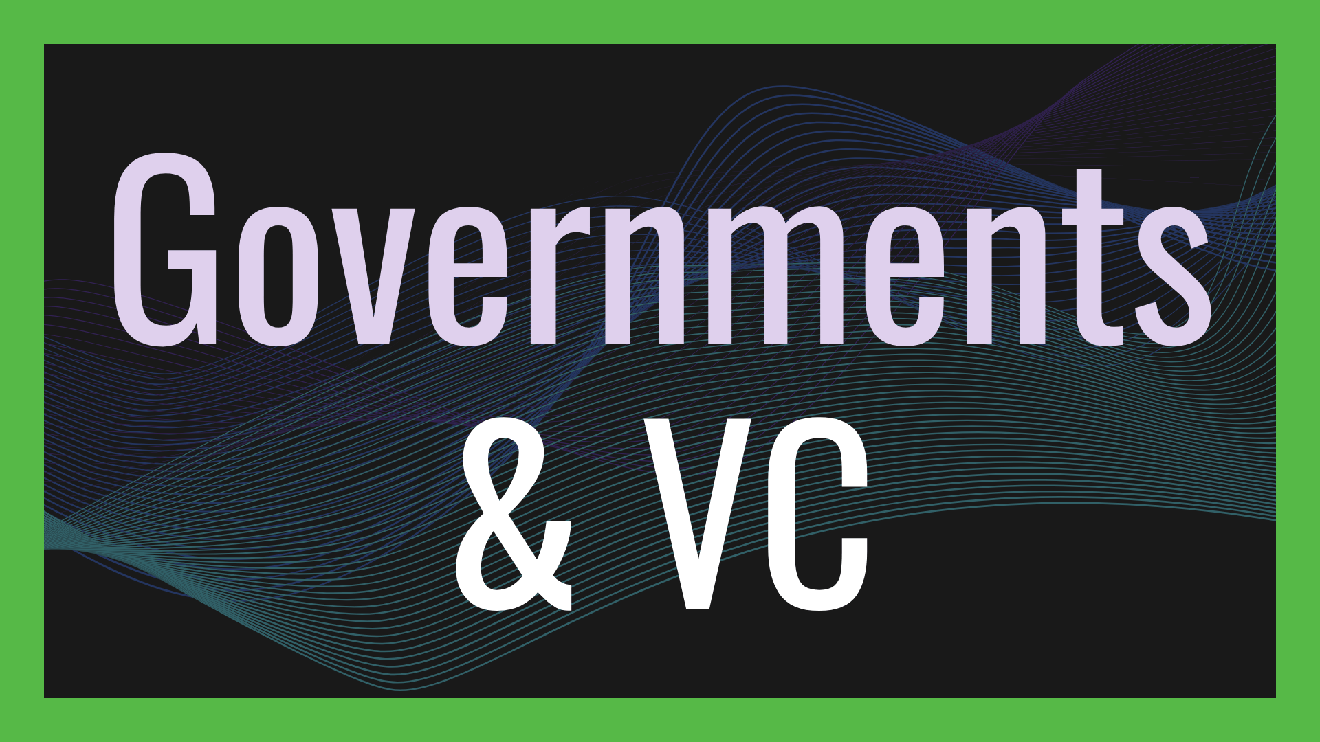 Governments and VC: Can Anyone Get This Right?