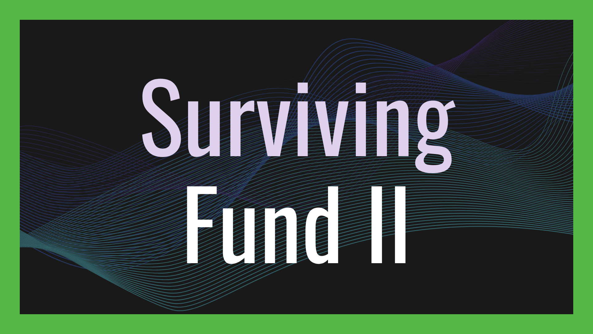 Surviving Fund II: What Nobody Tells You