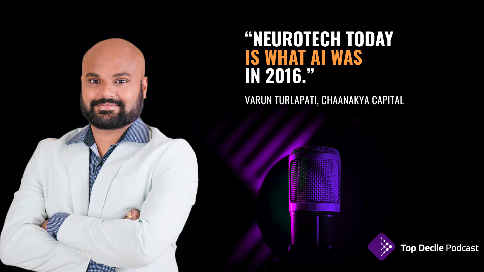 Top Decile Podcast: Varun Turlapati