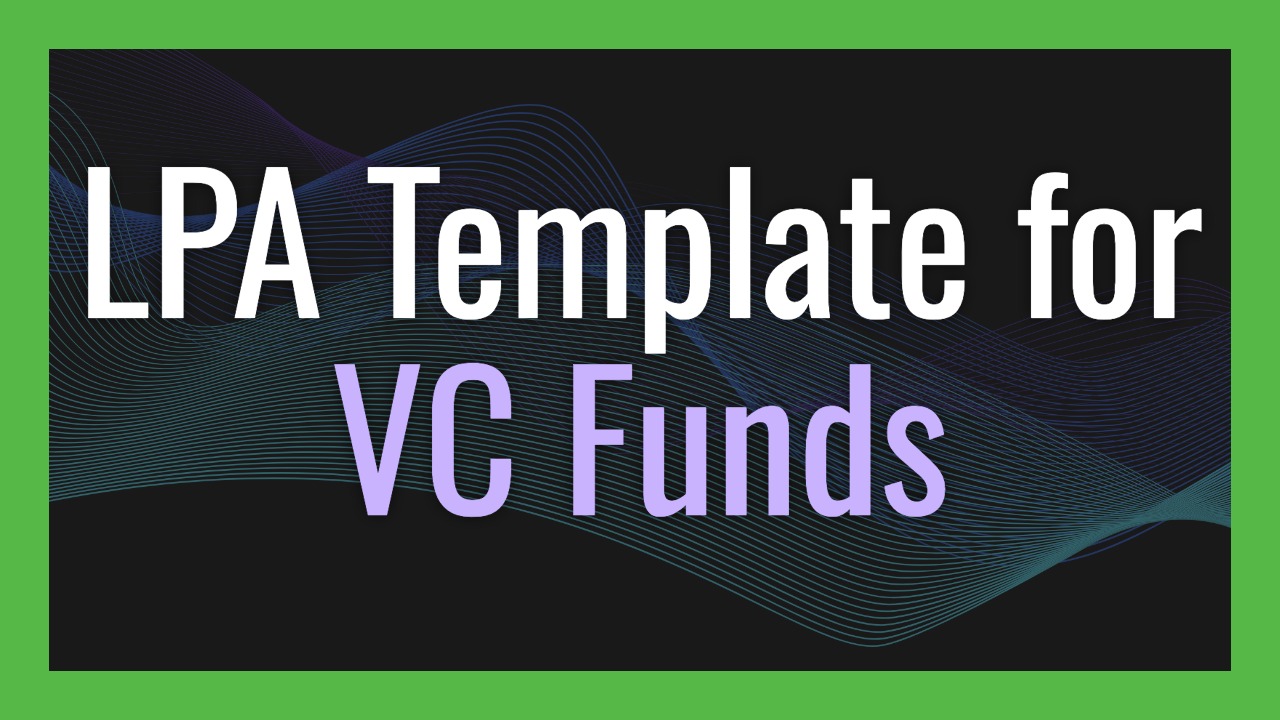 LPA Template for VC Funds: What You Need to Know Before You Launch
