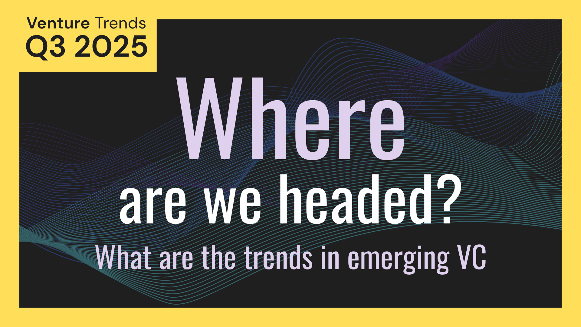 Q3 2025 Venture Trends