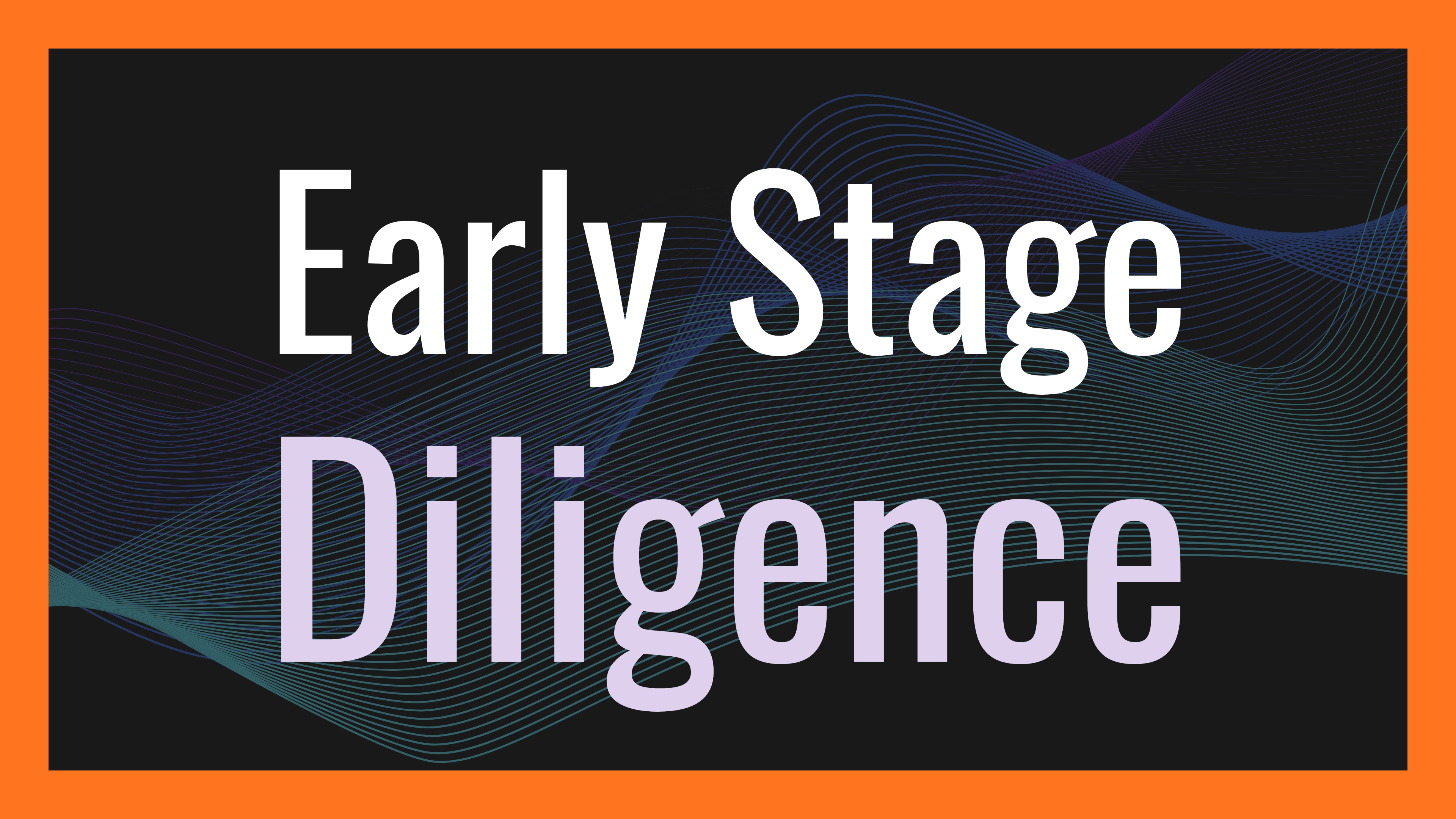 How VCs Do Early Stage Diligence in Emerging VC