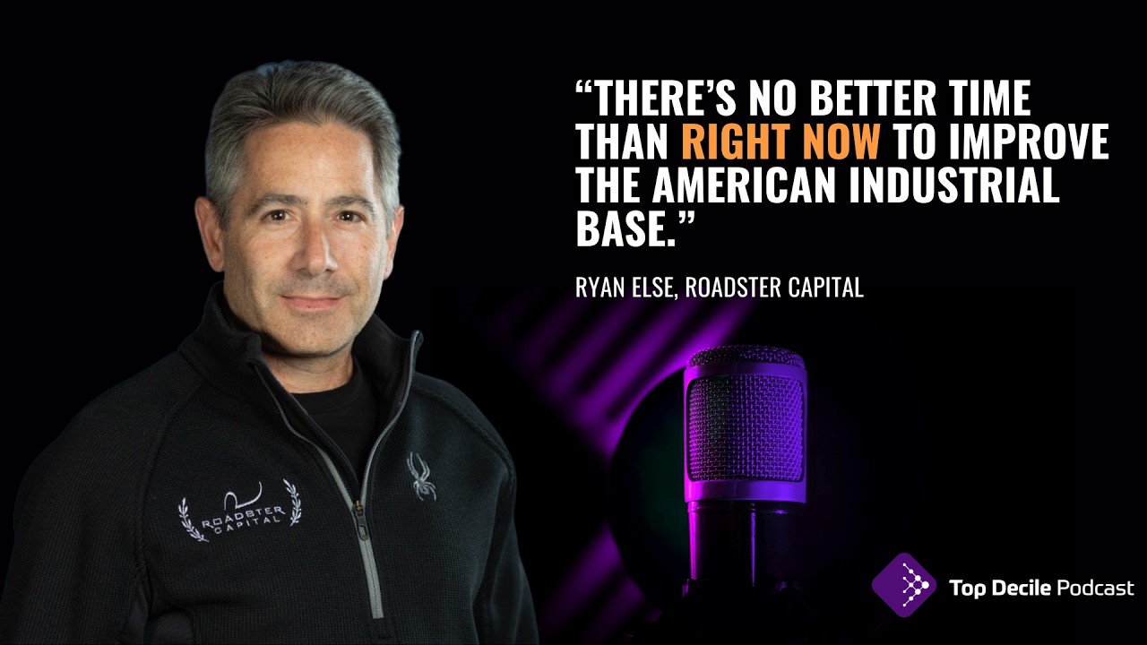 Top Decile Podcast: Ryan Else