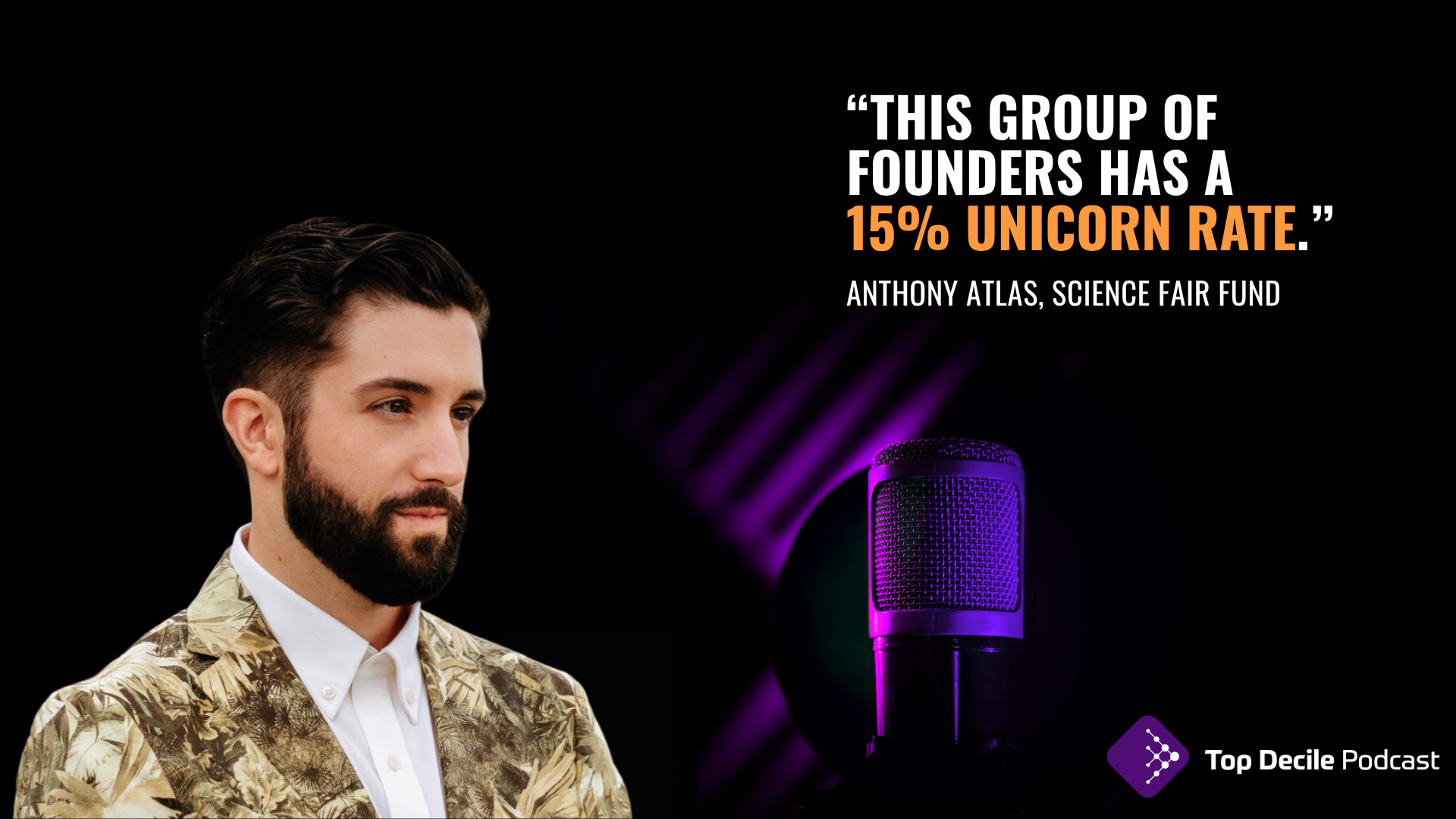Top Decile Podcast: Anthony Atlas