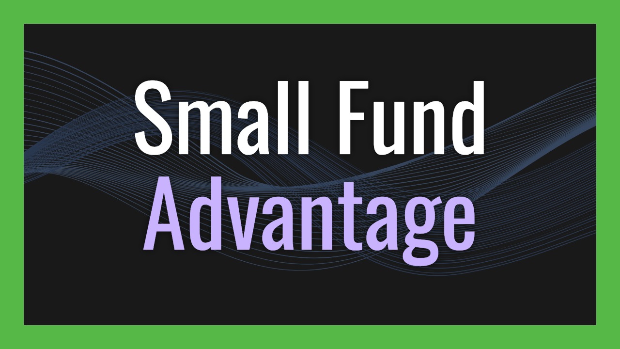 The Small Fund Advantage: What Sub $10M Funds Do That Large Funds Cannot