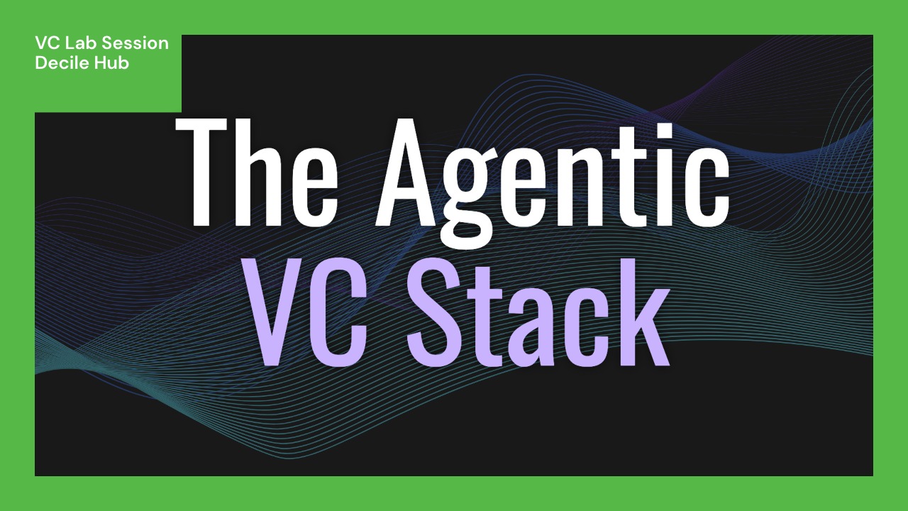 Inside the Agentic VC Stack Session
