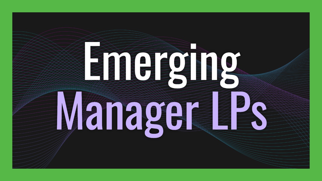 Emerging Manager LPs: Why Your First Investors Are People You Already Know
