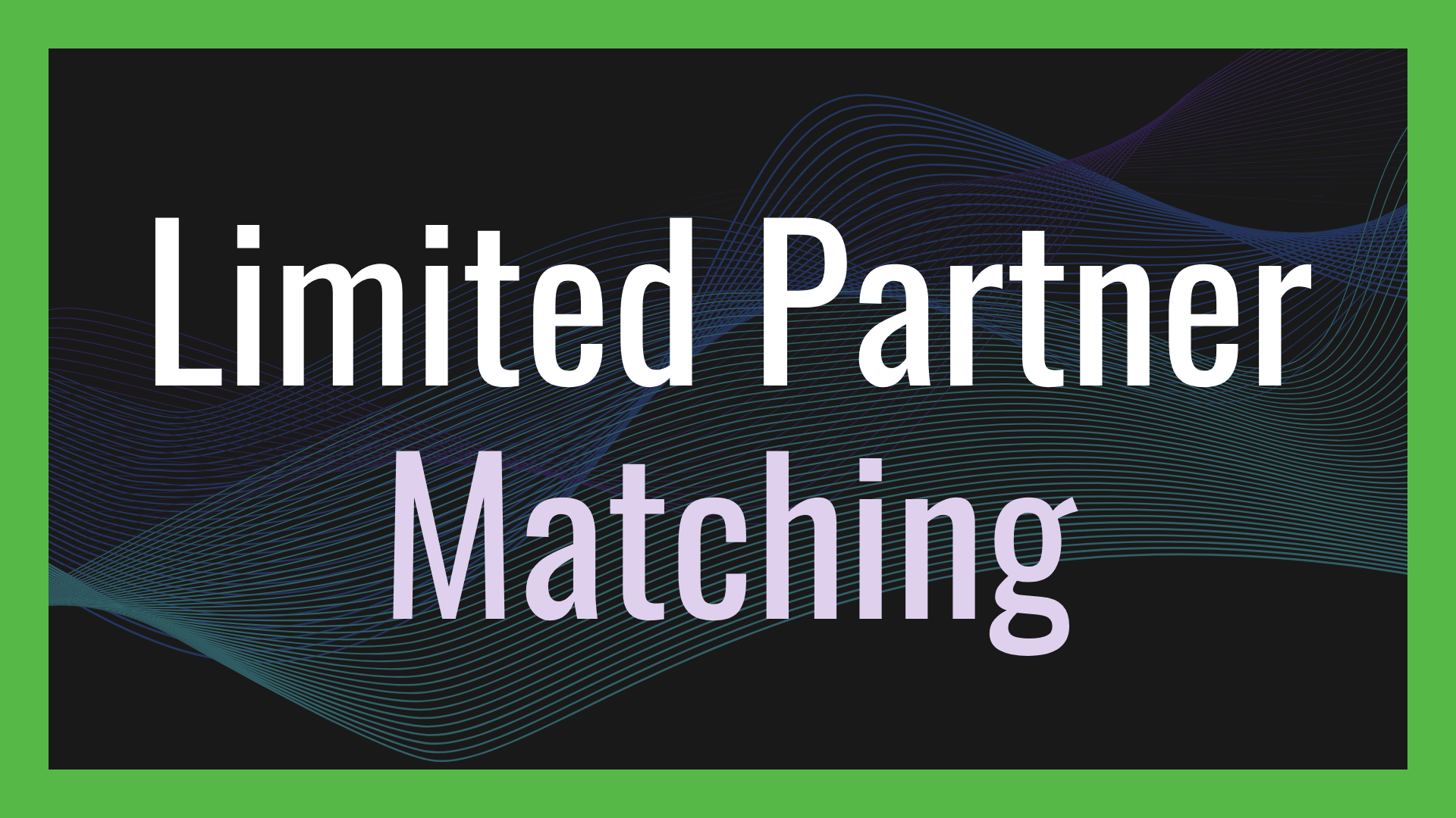 Limited Partner Matching: How Emerging Fund Managers Find the Right LPs in 2026