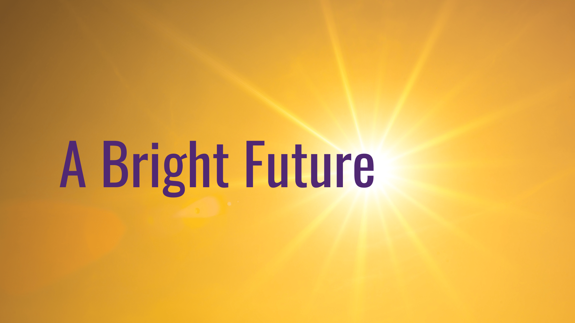 A Bright Future