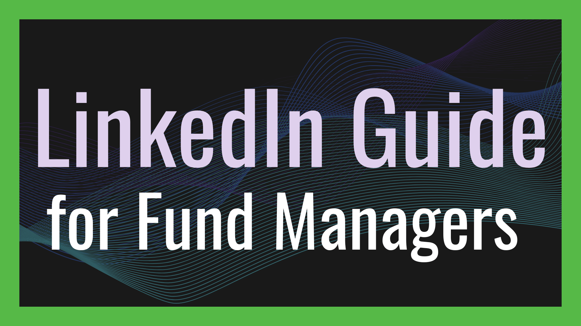 LinkedIn Guide for Fund Managers