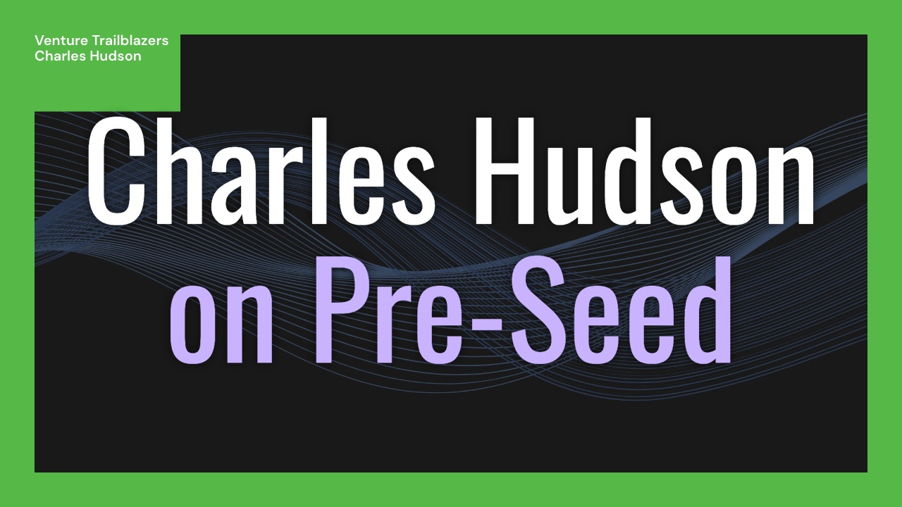 Charles Hudson’s Advice for Emerging Fund Managers