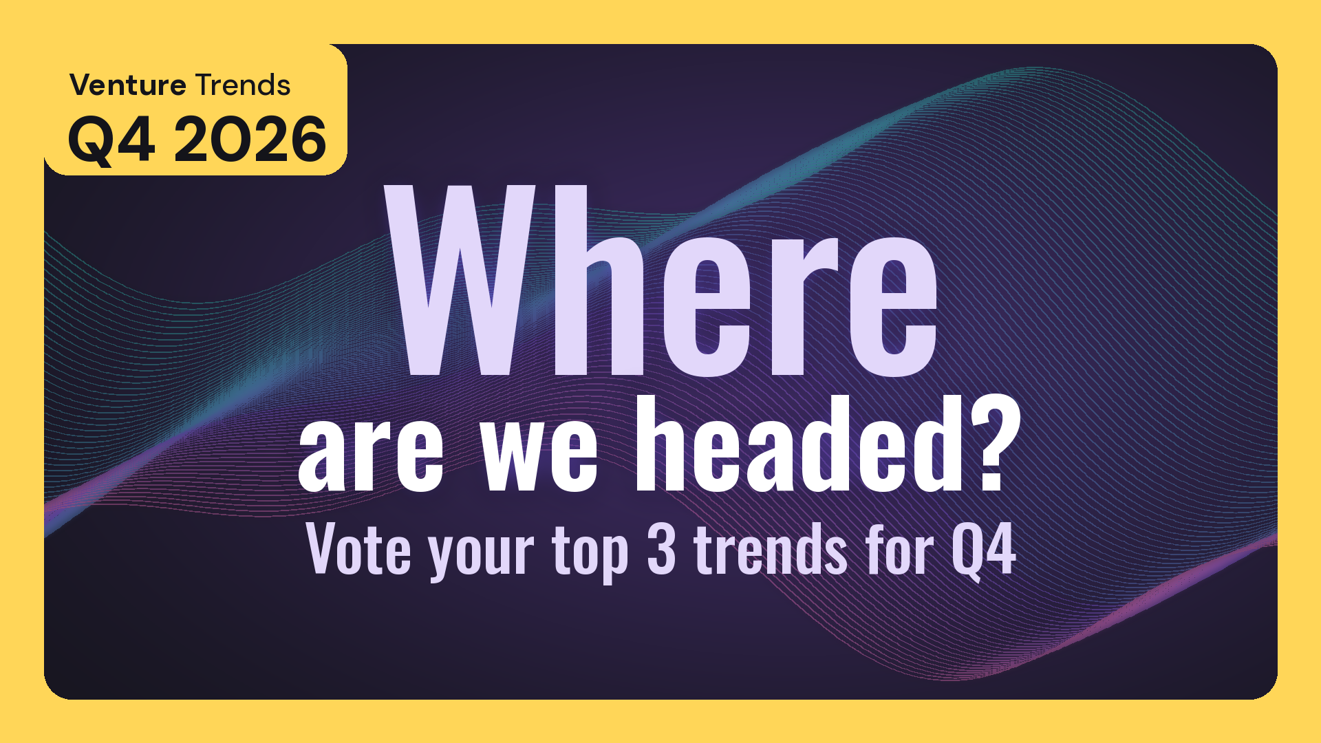 Q4 2026 Venture Trends