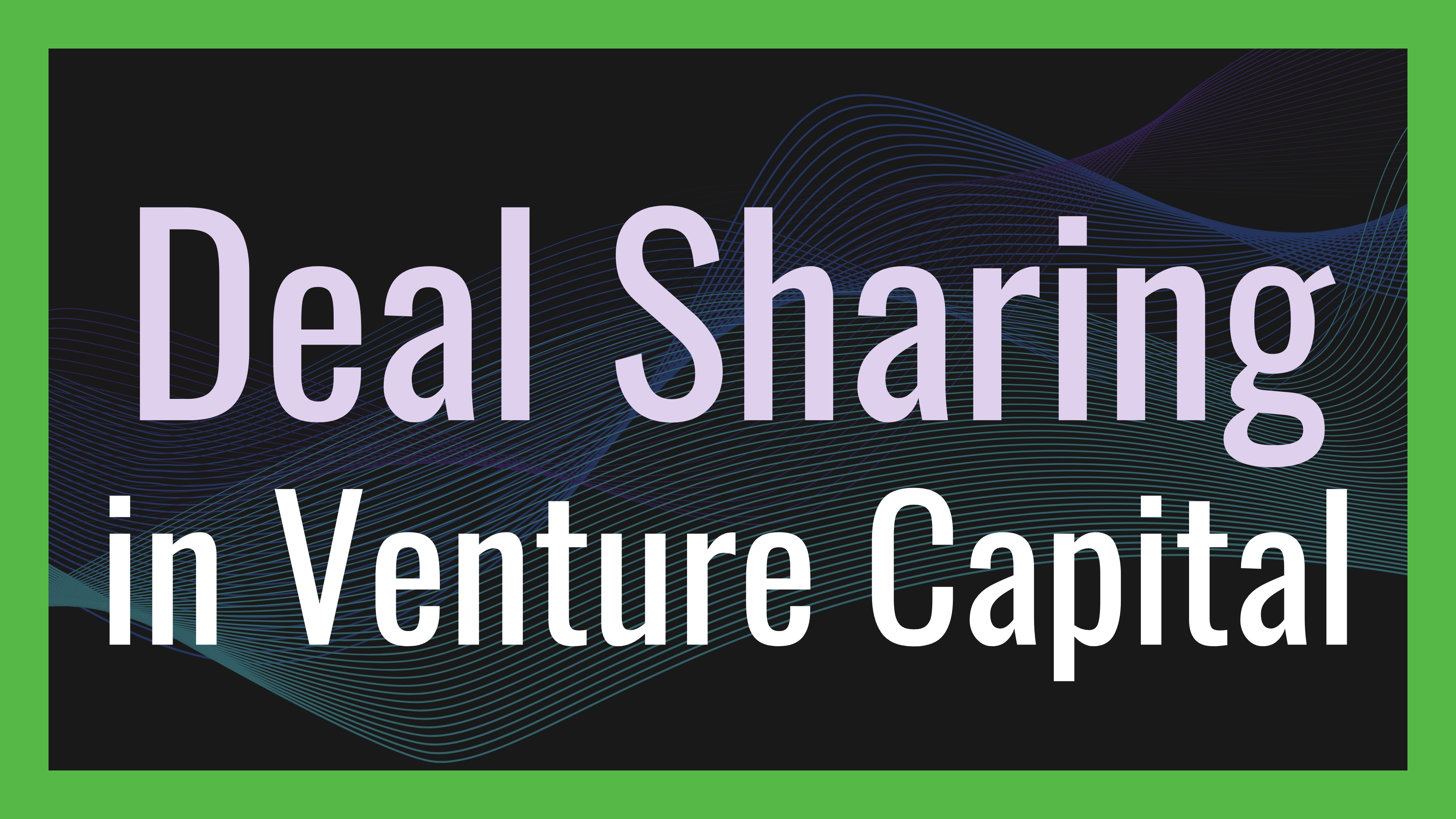 Deal Sharing in Venture Capital