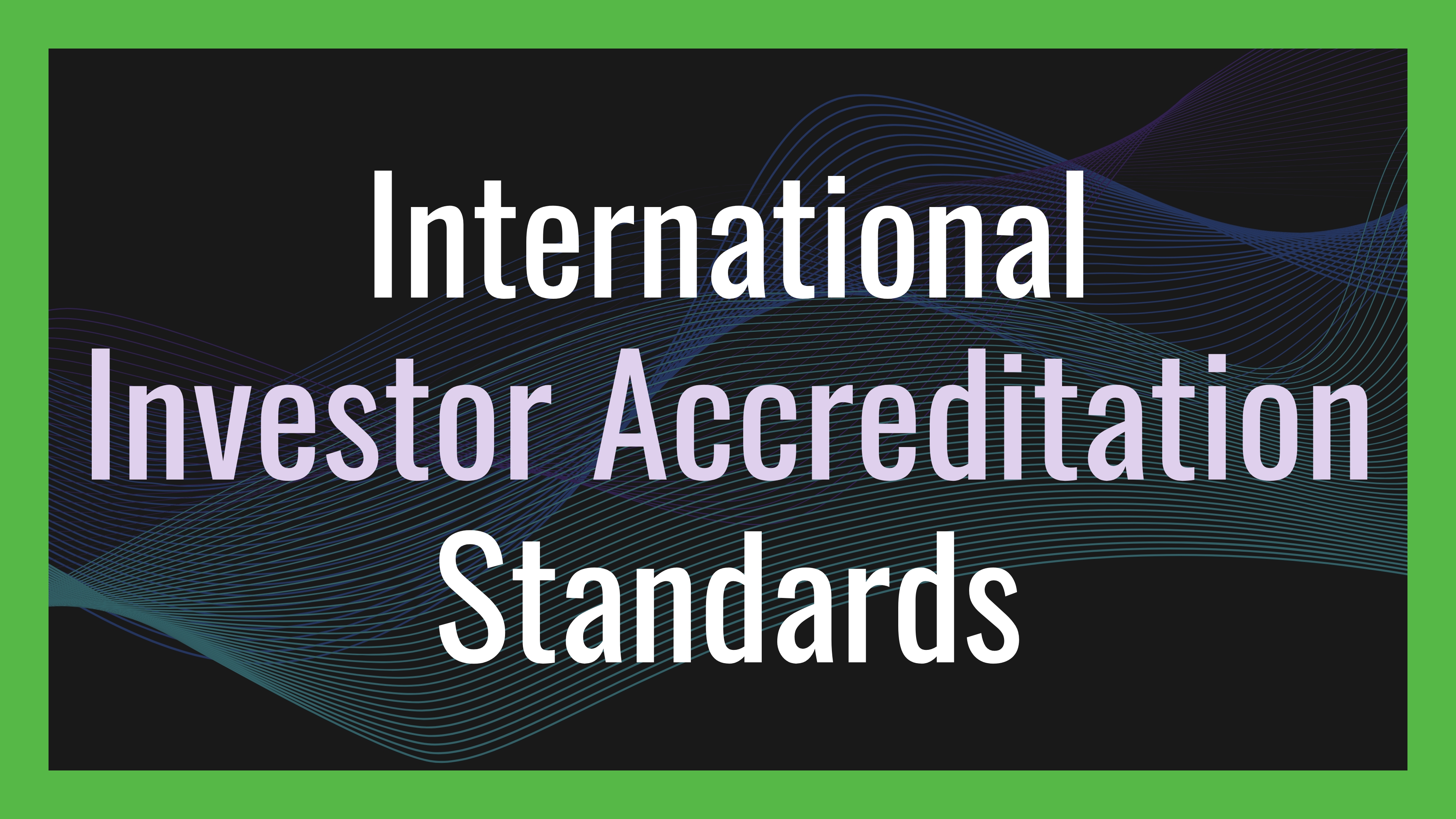 International Investor Accreditation Standards