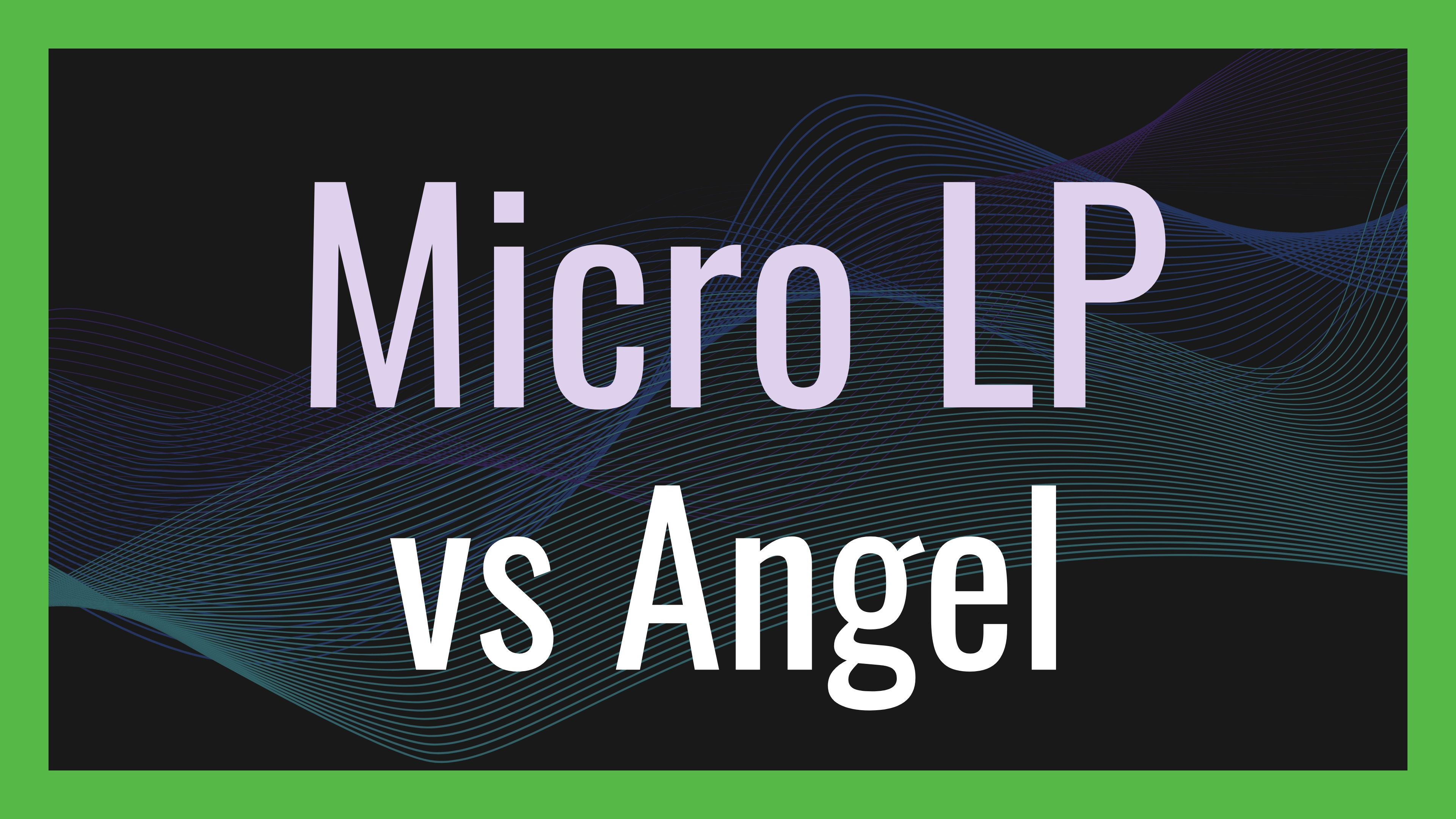 Micro LP vs Angel
