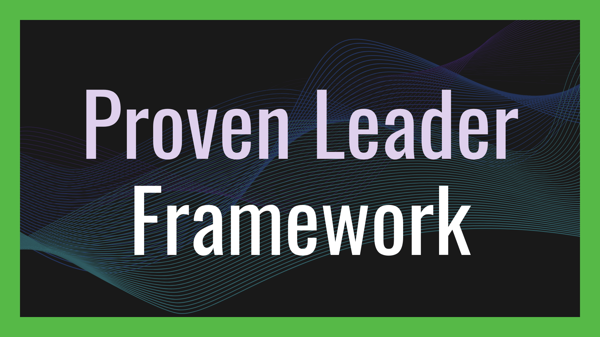 proven leader framework