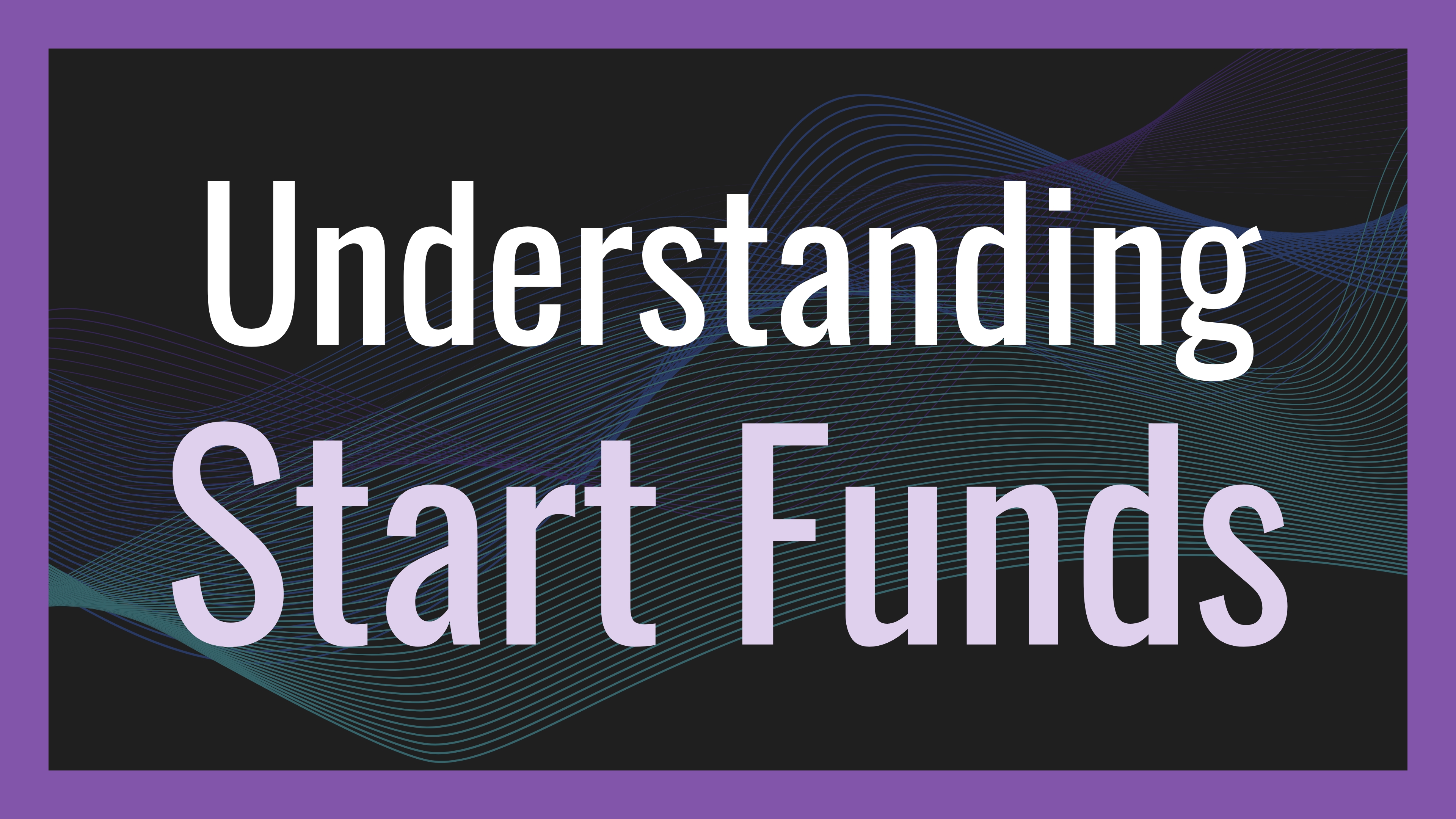 Understanding Start Funds