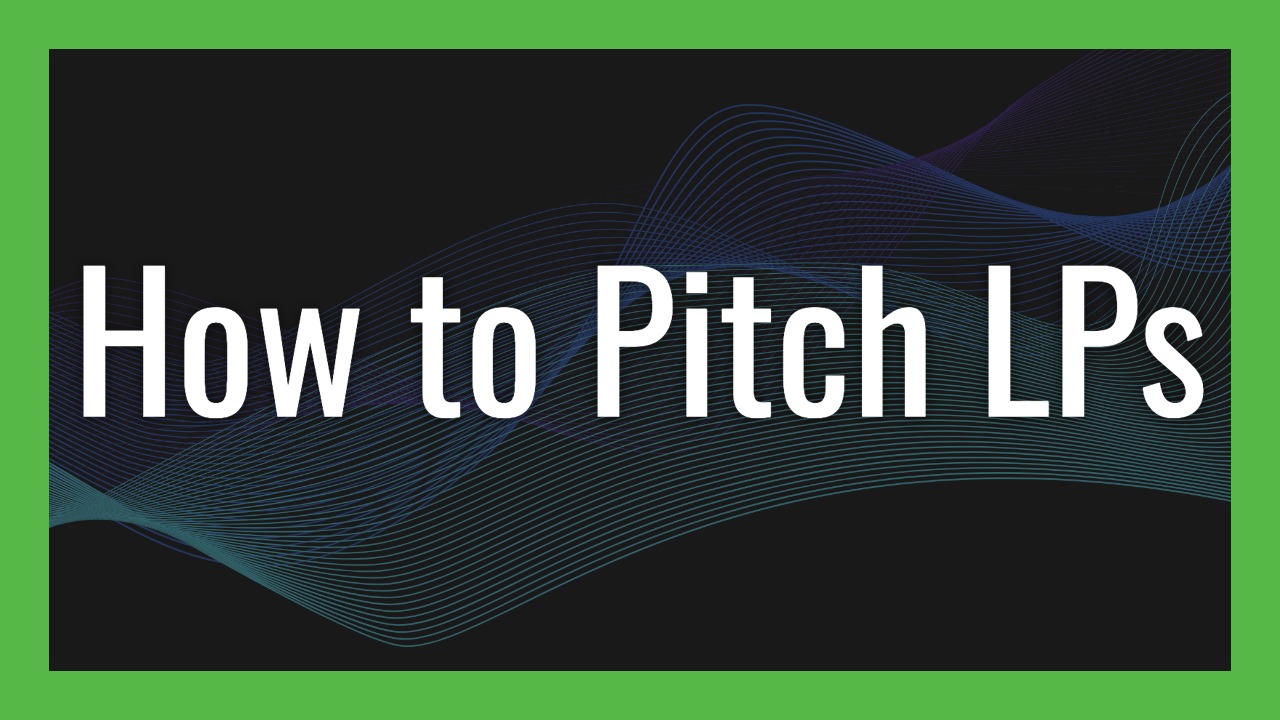 How to Pitch LPs: What Two Active LPs Want First-Time Fund Managers to Know