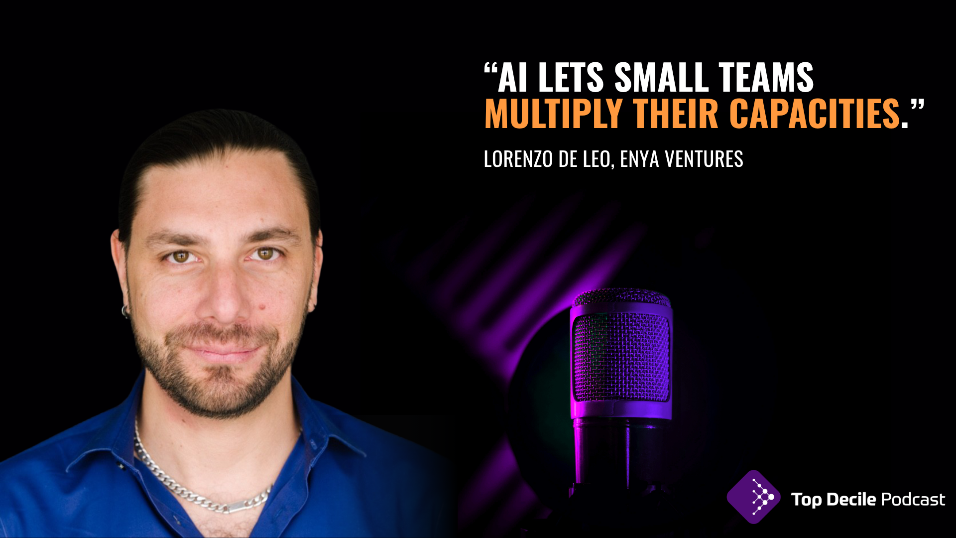 Top Decile Podcast: Lorenzo de Leo