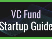 VC Fund Startup Guide